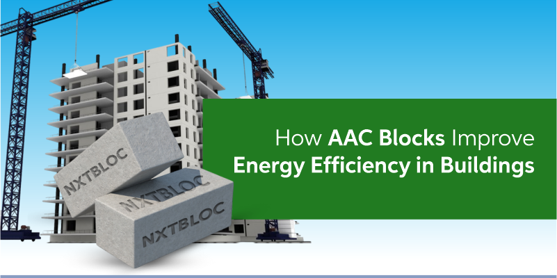 How AAC Blocks Improve Energy Efficiency in Buildings
