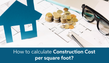 How to Calculate Construction Cost Per Sq Ft