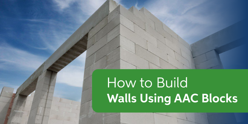 How to Build Walls Using AAC Blocks