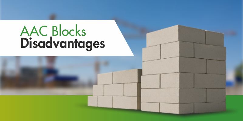 AAC Blocks Disadvantages