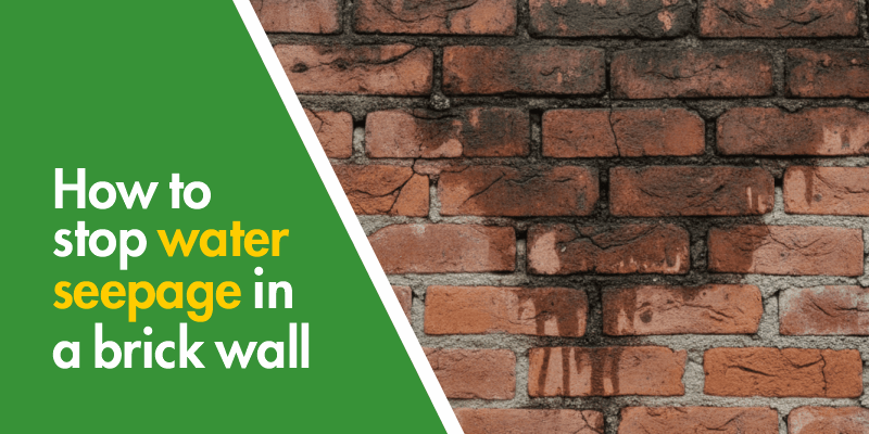 How to stop water seepage in a brick wall