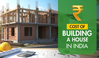 Cost of Building a House in India