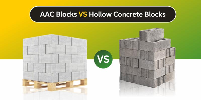 AAC Blocks vs Hollow Concrete Blocks